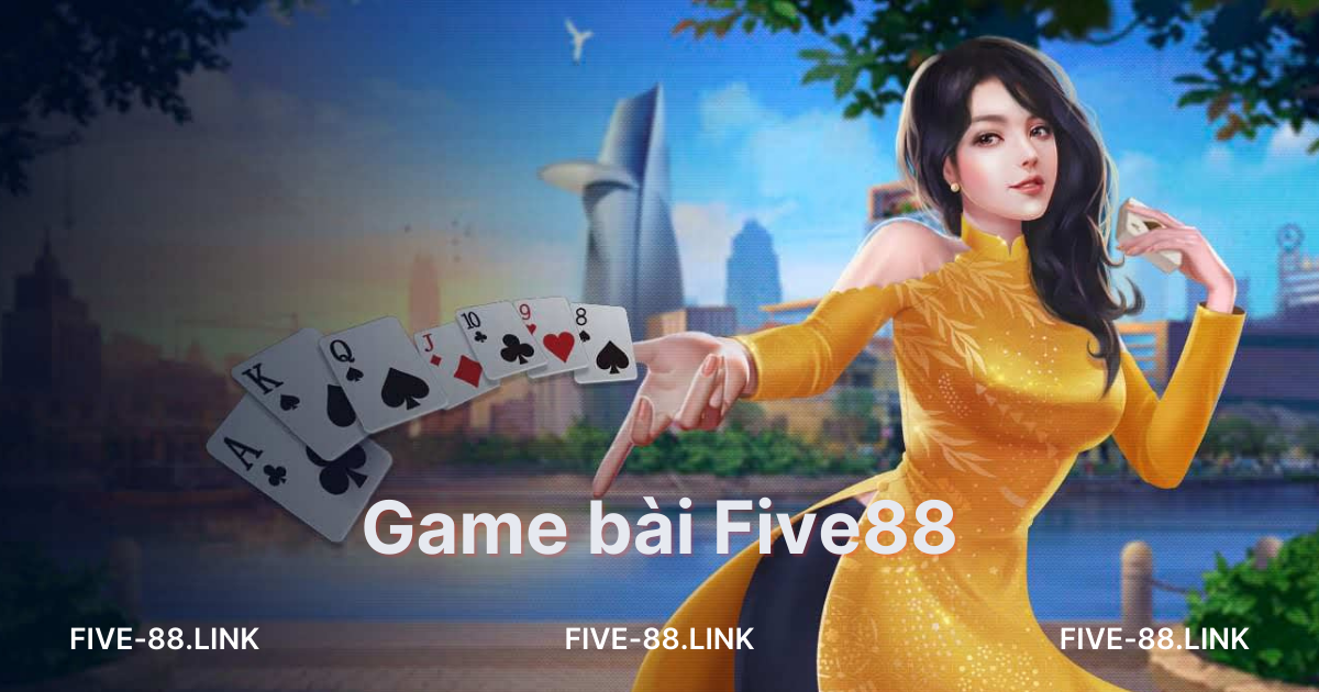 game-bai-five88