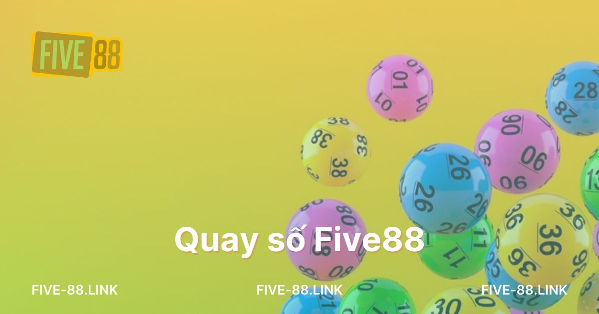 quay-so-five88